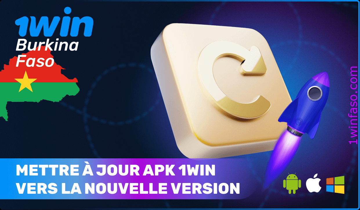 Mettez à jour Apk 1win vers la nouvelle version.